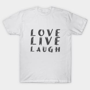 Love Live Laugh design T-Shirt